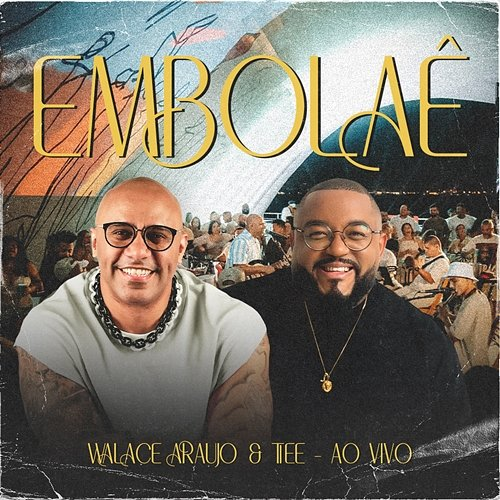 Embolaê Walace Araujo & Tiee