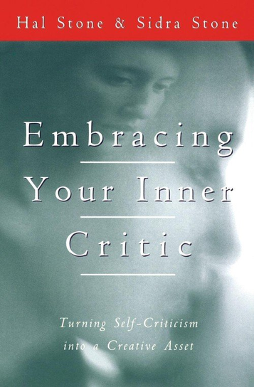 Embracing Your Inner Critic Stone Hal