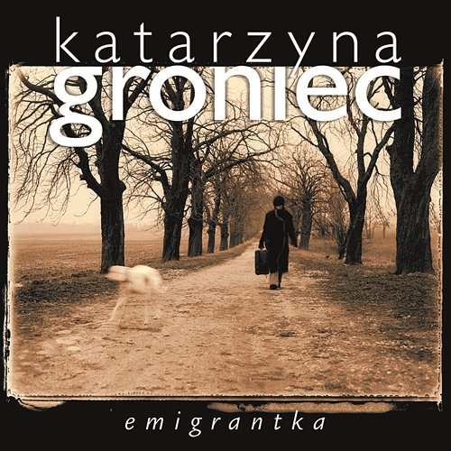 Emigrantka Katarzyna Groniec