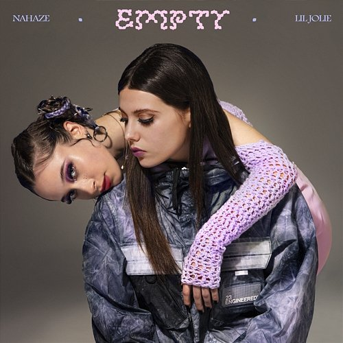 Empty Nahaze & Lil Jolie