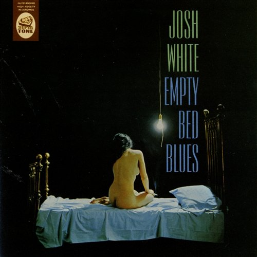 Empty Bed Blues Josh White