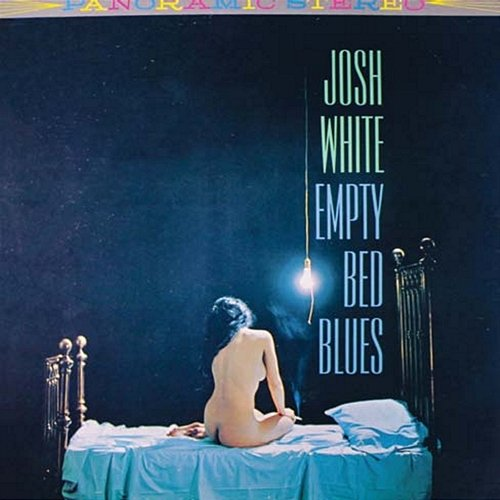 Empty Bed Blues Josh White