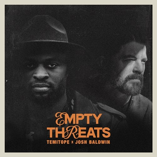 EMPTY THREATS TEMITOPE, Josh Baldwin