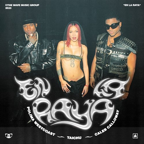 EN LA RAYA Caleb Calloway, TAICHU, Polimá Westcoast