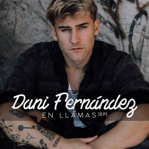 En llamas Dani Fernández