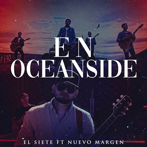 En Oceanside El Siete feat. Nuevo Margen