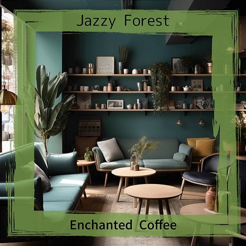 Enchanted Coffee Jazzy Forest