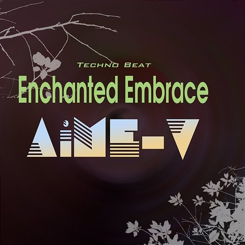 Enchanted Embrace AiME-V