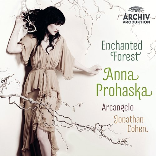 Enchanted Forest Arcangelo, Anna Prohaska, Jonathan Cohen
