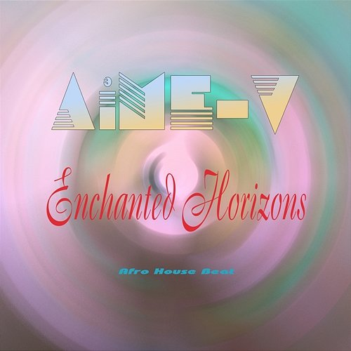 Enchanted Horizons AiME-V