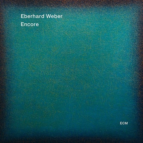 Encore Eberhard Weber