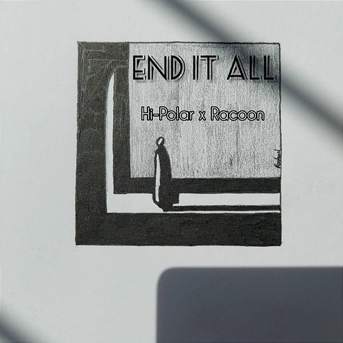 End It All Hi-Polar & Racoon