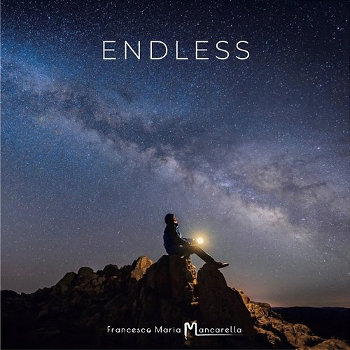 ENDLESS Francesco Maria Mancarella