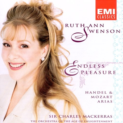Endless Pleasure Ruth Ann Swenson, Orchestra of the Age of Enlightenment, John Toll, Susan Sheppard, Elizabeth Kenny, Hancock William Carter, Sir Charles Mackerras