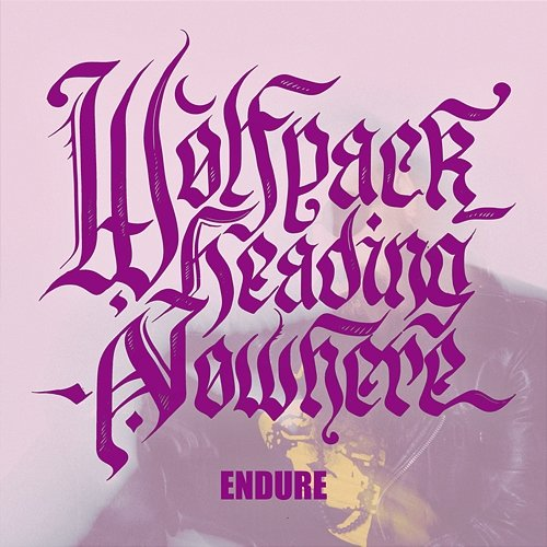 Endure Wolfpack Heading Nowhere