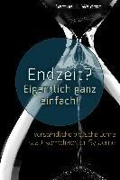 Endzeit? Eigentlich ganz einfach! Waldron Samuel E.