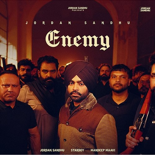 Enemy Jordan Sandhu, Starboy X & Mandeep Maavi