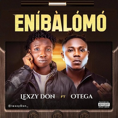 Enibalomo Lexzy Don feat. Otega