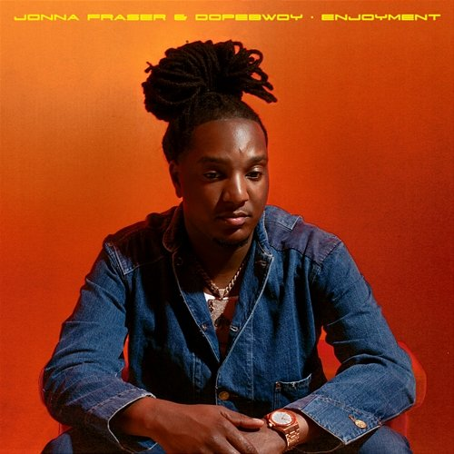 Enjoyment Jonna Fraser, Dopebwoy