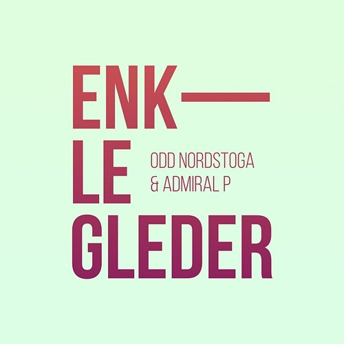 Enkle gleder Odd Nordstoga, Admiral P