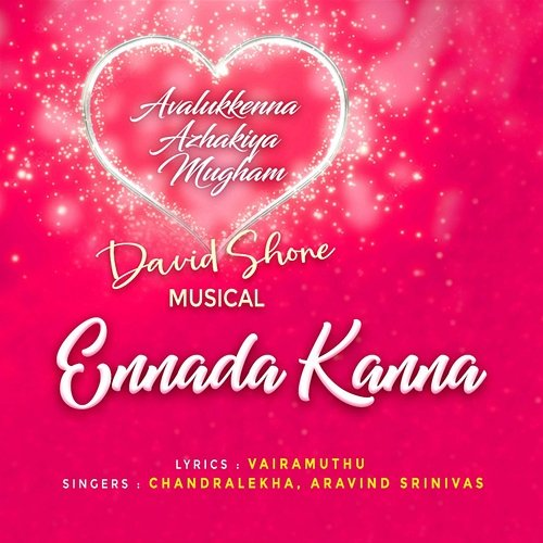 Ennada Kanna David Shone, Chandralekha, Aravind Srinivas & Vairamuthu