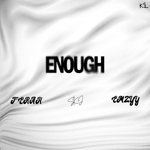 Enough SKJ, Emzyy & Ferahh