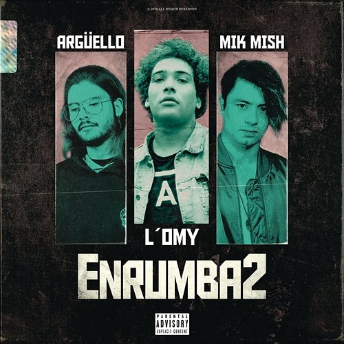Enrumba2 Argüello, Mik Mish, L'Omy