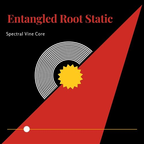 Entangled Root Static Spectral Vine Core