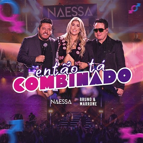 Então Tá Combinado Naessa, Bruno & Marrone