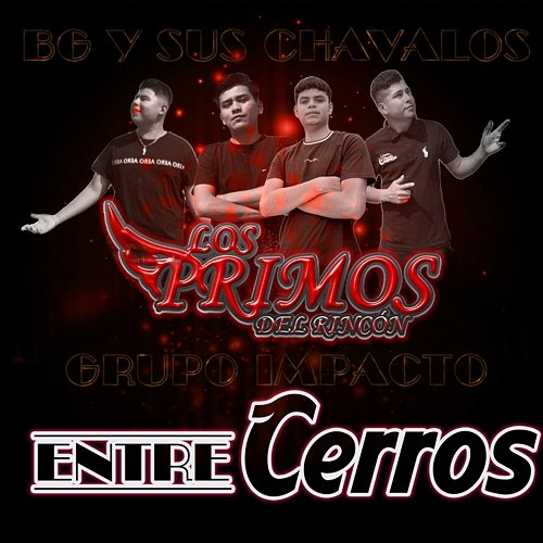 Entre Cerros Los Primos Del Rincón