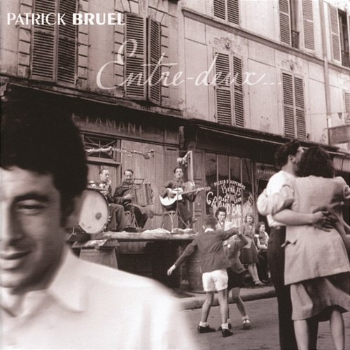 Entre-deux Patrick Bruel