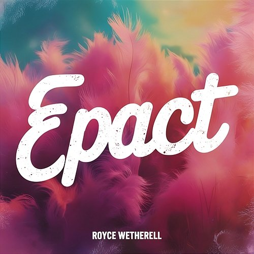 Epact Royce Wetherell