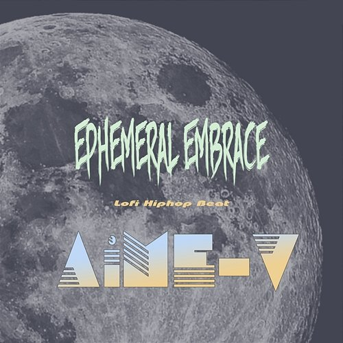Ephemeral Embrace AiME-V