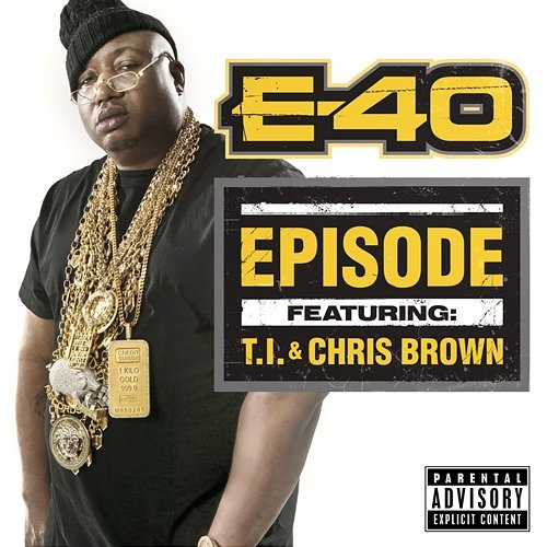 Episode E-40, T.I., Chris Brown