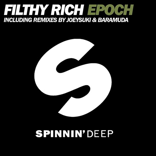 Epoch Filthy Rich