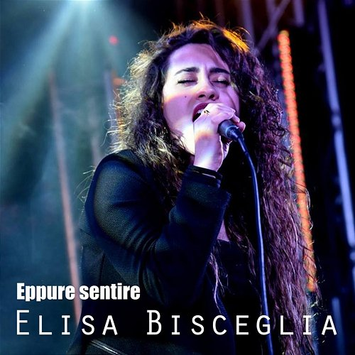 Eppure sentire Elisa Bisceglia