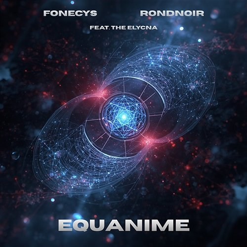 EQUANIME Fonecys, RondNoir, The Elycna
