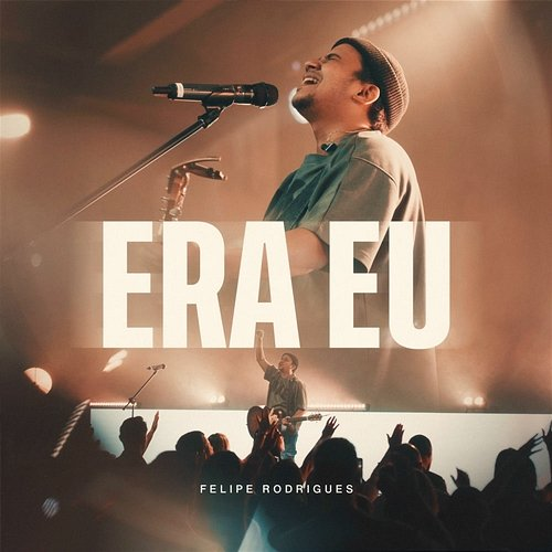 Era Eu Felipe Rodrigues