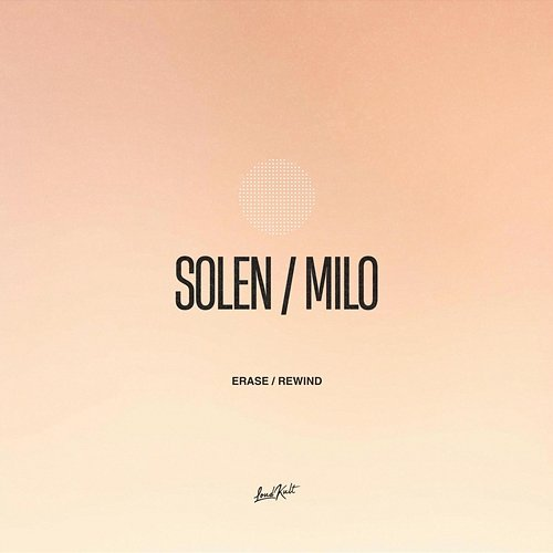 Erase / Rewind Solen, Milo