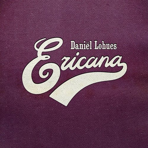 Ericana Daniël Lohues