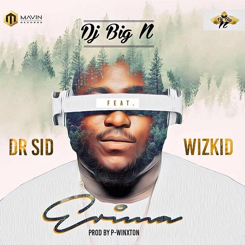 Erima DJ Big N feat. Dr. Sid, Wizkid