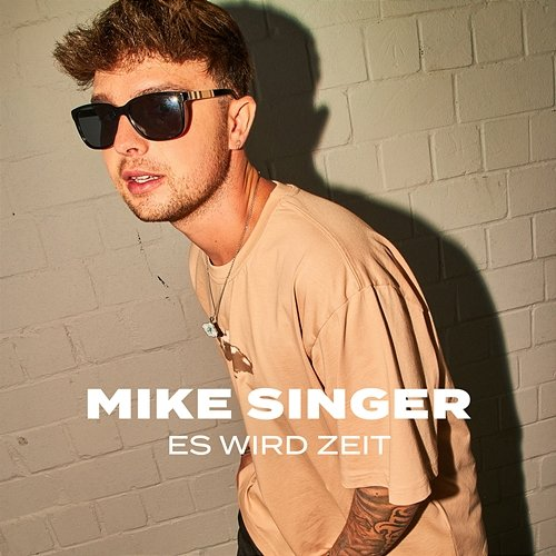 Es wird Zeit Mike Singer