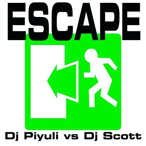 Escape DJ Scott, DJ Piyuli
