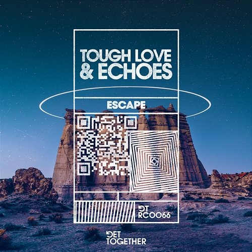 Escape Tough Love, Echoes
