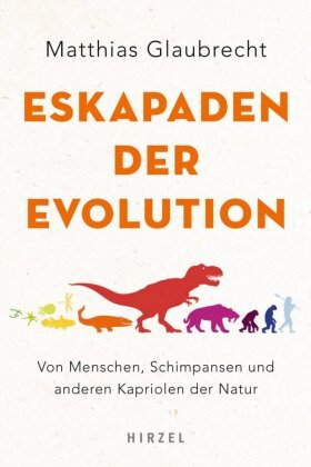 Eskapaden der Evolution Hirzel, Stuttgart