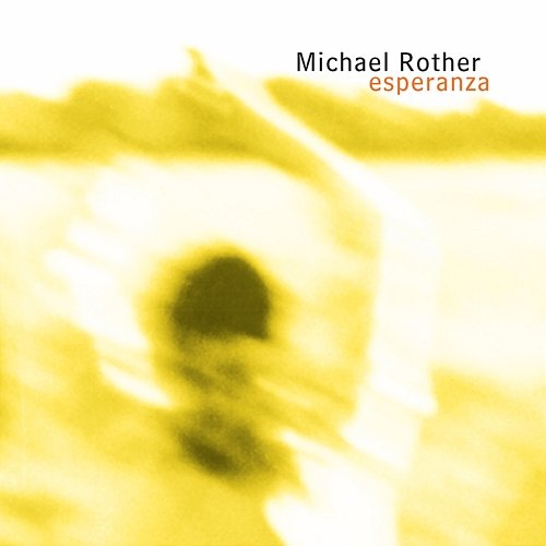Esperanza Michael Rother