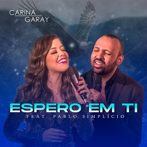 Espero em Ti Carina Garay feat. Pablo Simplicio