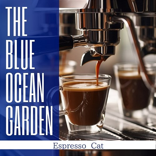 Espresso Cat The Blue Ocean Garden