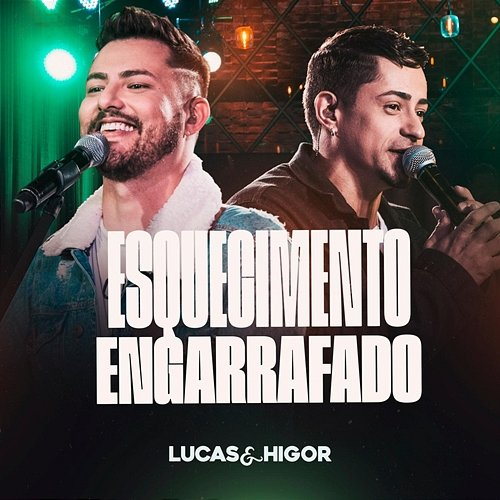 Esquecimento Engarrafado Lucas & Higor