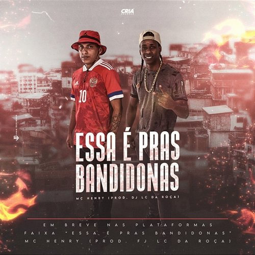 Essa e Pras Bandidona Dj Lc da Roça & MC HENRY